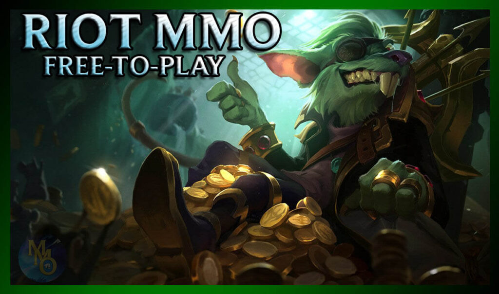 Will The Riot MMO be Free - Yes, it will