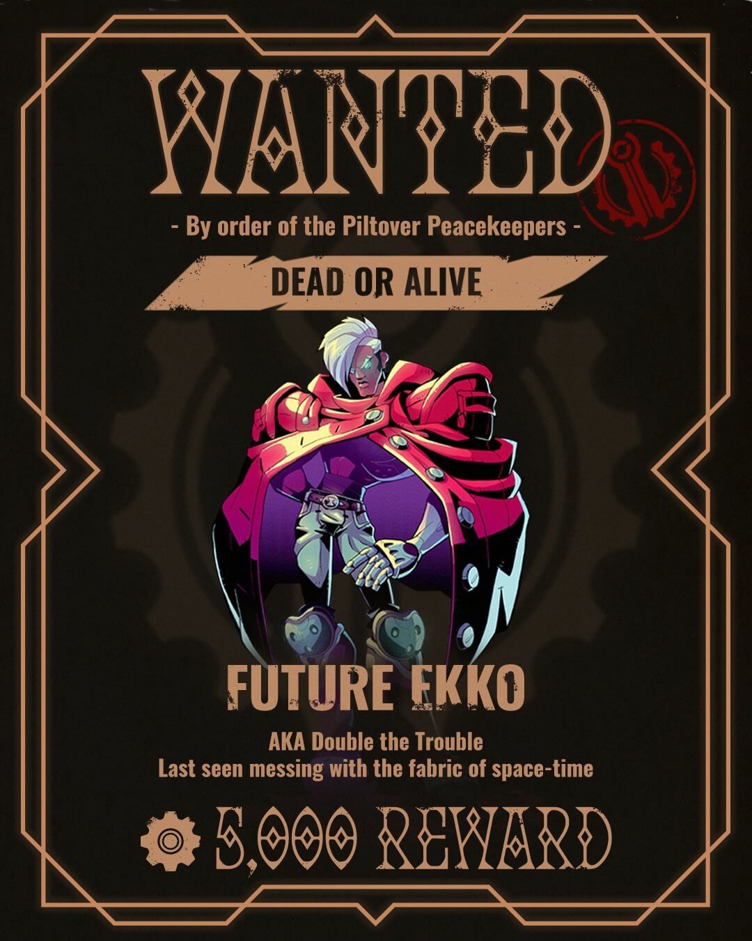 Wanted (Dead or Alive) Posted of Future Ekko, AKA the Double the Trouble